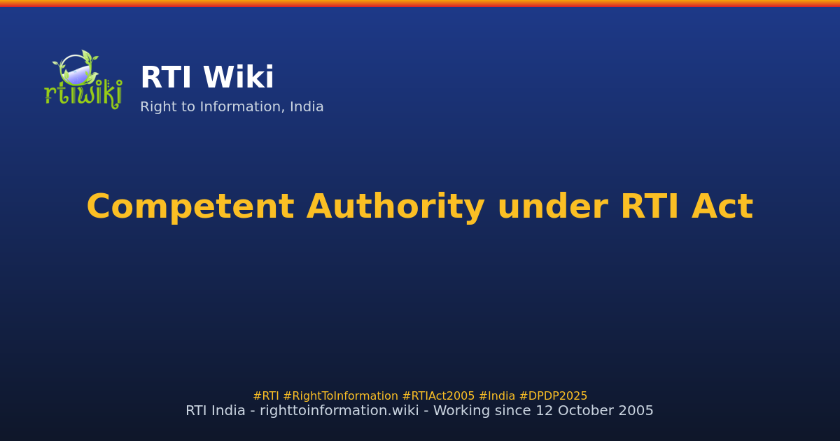Competent Authority under RTI — Section 2(e) — RTI Wiki