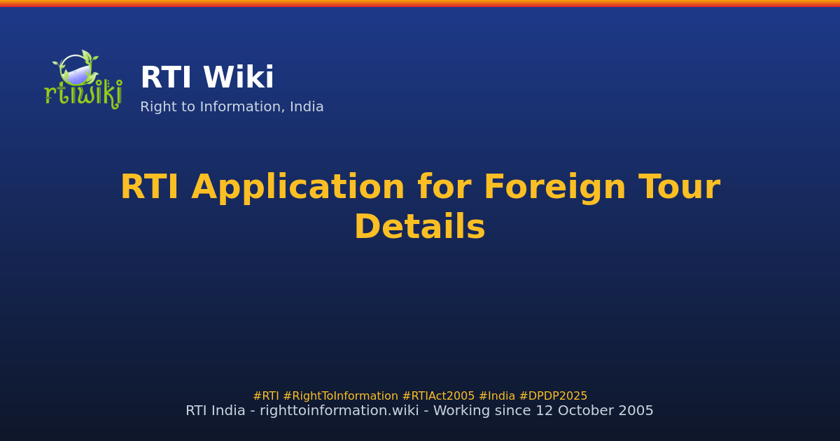 guide / applicant / application / sample / rti-application-for-foreign-tour-details — RTI Wiki