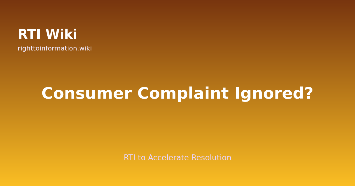 RTI for consumer complaint — RTI Wiki