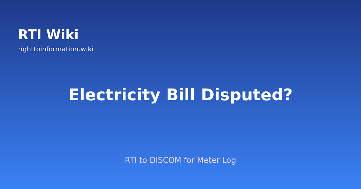 RTI for electricity bill dispute — RTI Wiki