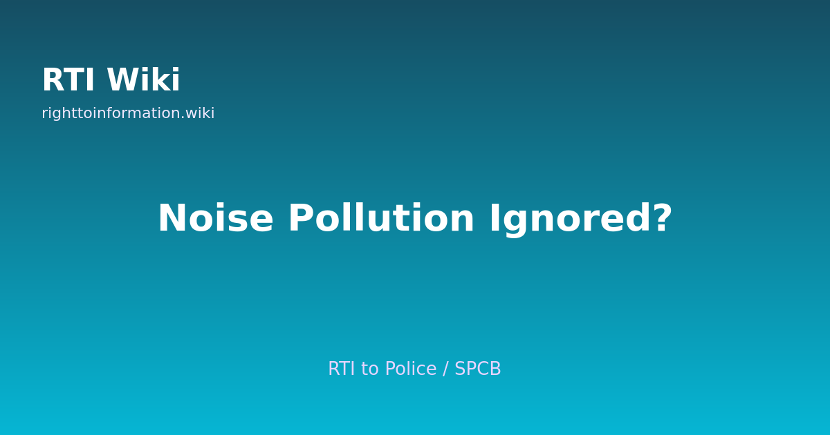 RTI for noise pollution — RTI Wiki